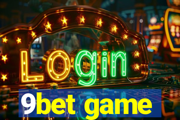 9bet game